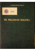 Ksiądz Walerian Kalinka Życie i działalność