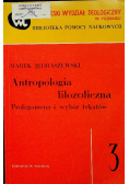 Antropologia filozoficzna Prolegomena i wybór tekstów