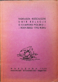 Tadeusza Kościuszki dwie relacje o kampanii polsko- rosyjskiej 1792 roku