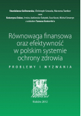Równowaga finansowa oraz efektywność w polskim systemie ochrony zdrowia