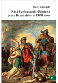 Rzeź i zniszczenie Gdańska przez Krzyżaków w 1308 roku