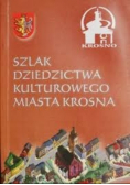 Szlak dziedzictwa kulturowego miasta Krosna