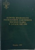 Słownik biograficzny instruktorów harcerskich Dolnego Śląska w latach 1945-1990