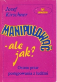Manipulować- ale jak ?