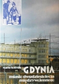 Gdynia miasto dwudziestolecia międzywojennego. Urbanistyka i architektura