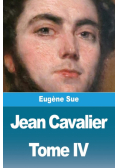 Jean Cavalier ou les fanatiques des Cévennes