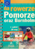 Na rowerze Pomorze oraz Bornholm