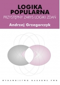 Logika popularna. Przystępny zarys logiki zdań