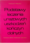Podstawy leczenia urazowych uszkodzeń kończyn dolnych