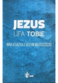 Jezus ufa Tobie