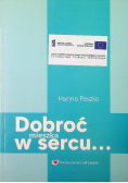Dobroć mieszka w sercu