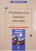 Profilaktyczne badania lekarskie według nowych przepisów