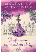 Perfumeria na rozstaju dróg