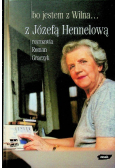 Bo jestem z Wilna z Józefą Hennelową rozmawia Roman Graczyk