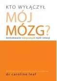 Kto wyłączył mój mózg