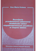 Rozwijanie przedmiotowo zabawowej działalności dzieci niepełnosprawnych