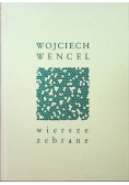 Wencel Wiersze zebrane