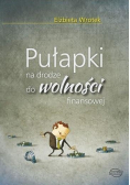 Pułapki na drodze do wolności finansowej