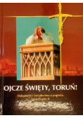 Ojcze święty Toruń