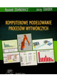 Komputerowe modelowanie procesów wytwórczych