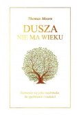 Dusza nie ma wieku