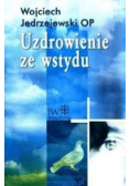 Uzdrowienie ze wstydu