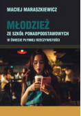 Młodzież ze szkół ponadpodstawowych w świecie płynnej rzeczywistości