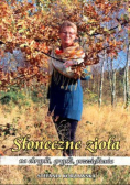 Słoneczne zioła na chrypki grypki przeziębienia