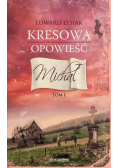 Kresowa opowieść  Michał Tom 1