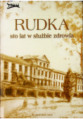 Rudka sto lat w służbie zdrowia