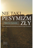 Nie taki pesymizm zły