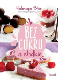 Bez cukru a słodkie