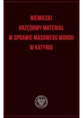 Niemiecki urzędowy materiał w sprawie masowego mordu w Katyniu