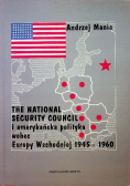 The National Security counci i amerykanska polityka wobec Europy Wschodniej 1945 - 1960
