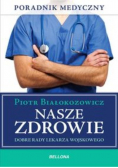 Nasze zdrowie Dobre rady lekarza