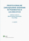 Profesjonalne zarządzanie kadrami w podmiotach leczniczych