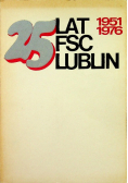 25 lat FSC Lublin 1951 1976
