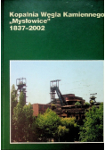 Kopalnia węgla kamiennego Mysłowice 1837 -  2002