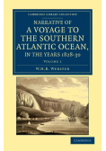Narrative of a Voyage to the Southern Atlantic Ocean, in the Years 1828, 29, 30, Performed in Hm Sloop Chanticleer
