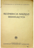 Regeneracja narzędzi skrawających