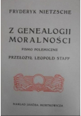 Z genealogii moralności Reprint z 1906 r.