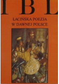 Łacińska poezja w dawnej Polsce