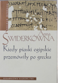 Kiedy piaski egipskie przemówiły po grecku