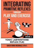 Integrating Primitive Reflexes Through Play and Exercise
