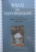 Więcej niż niepodległość