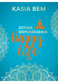 Happy Life Sztuka odpuszczania