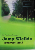Jamy Wielkie wczoraj i dziś