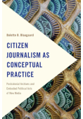 Citizen Journalism as Conceptual Practice