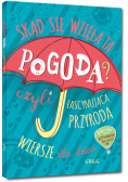 Skąd się wzięła ta pogoda czyli fascynująca przyroda