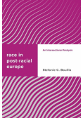 Race in Post-racial Europe